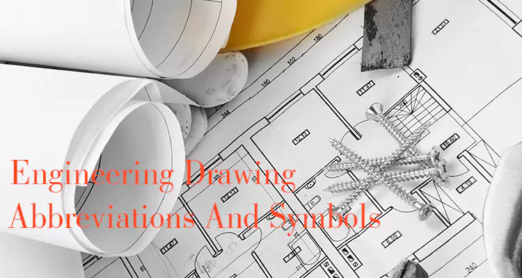 Engineering Drawing Abbreviations And Symbols